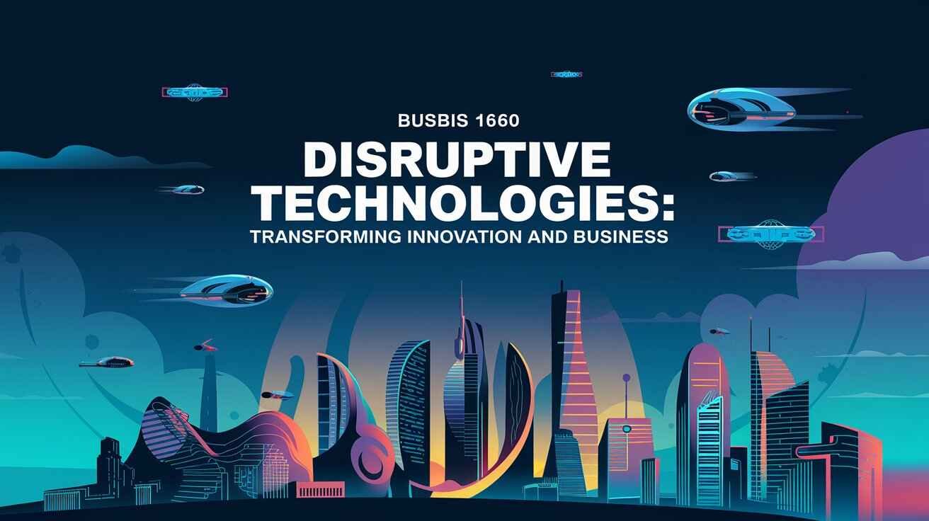 Busbis 1660 Disruptive Technologies